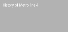 Metro Network - History of Metro Line 4