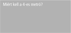 Miért kell a 4-es metró?
