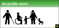 Accessible metro